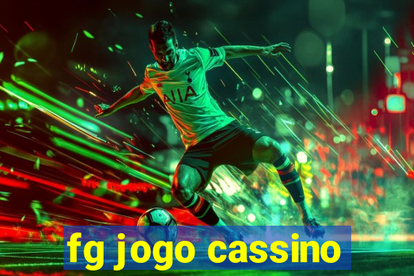 fg jogo cassino